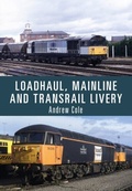 Cover: Loadhaul, Mainline and Transrail Livery - Amberley Publishing