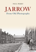 Cover: Jarrow From Old Photographs - Amberley Publishing
