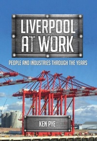 Enlarge image Cover: Liverpool at Work - Amberley Publishing