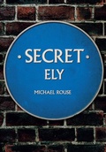 Cover: Secret Ely - Amberley Publishing