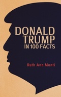 Cover: Donald Trump in 100 Facts - Amberley Publishing