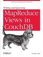 Cover: Writing and Querying MapReduce Views in CouchDB - O'Reilly