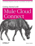 Cover: Getting Started with Mule Cloud Connect - O'Reilly