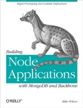 Cover: Building Node Applications with MongoDB and Backbone - O'Reilly