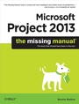 Cover: Microsoft Project 2013: The Missing Manual - O'Reilly
