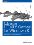 Cover: Releasing HTML5 Games for Windows 8 - O'Reilly