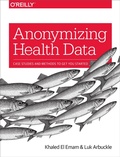 Cover: Anonymizing Health Data - O'Reilly