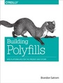 Cover: Building Polyfills - O'Reilly