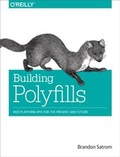 Cover: Building Polyfills - O'Reilly