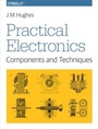 Cover: Practical Electronics: Components and Techniques - O'Reilly