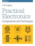 Cover: Practical Electronics: Components and Techniques - O'Reilly