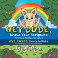 Cover: Hey Dude, Know Your Scripture-Oye Chico, Conoce Tu Biblia. - WestBow Press