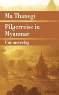 Abbildung von: Pilgerreise in Myanmar - Unionsverlag