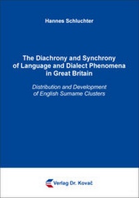 Abbildung von: The Diachrony and Synchrony of Language and Dialect Phenomena in Great Britain - Kovac, Dr. Verlag