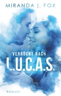 Cover: Verr&uuml;ckt nach L.U.C.A.S. - BoD - Books on Demand