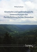 Bild: Kinetische und spektroskopische Untersuchungen der Partikelbildung bei der Ozonolyse - Logos Berlin