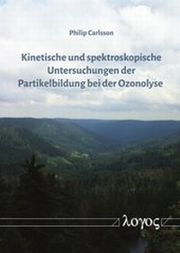 Abbildung von: Kinetische und spektroskopische Untersuchungen der Partikelbildung bei der Ozonolyse - Logos Berlin