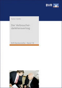 Abbildung von: Der Verbraucherdarlehensvertrag - DG Nexolution