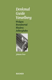 Enlarge image Cover: Denkmal Guide Vorarlberg - Bucher Verlag GmbH
