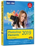 Bild: PhotoShop Elements 2019 - Bild für Bild erklärt - komplett in Farbe - Markt + Technik