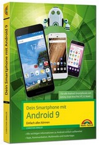 Abbildung von: Dein Smartphone mit Android 9 - Einfach alles können - die besten Tipps und Tricks - Markt + Technik