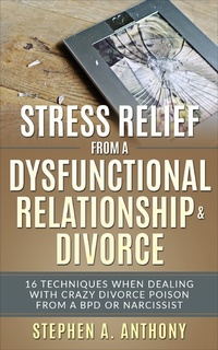 Abbildung von: Stress Relief from a Dysfunctional Relationship & Divorce (Divorce Empowerment, #1) - Divorce Empowerment