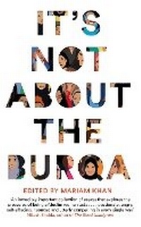 Abbildung von: It's Not About the Burqa - Picador