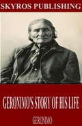 Cover: Geronimo's Story of His Life - Charles River Editors