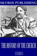 Cover: The History of the Church - Charles River Editors