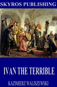 Enlarge image Cover: Ivan the Terrible - Charles River Editors