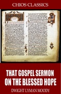 Cover: That Gospel Sermon on the Blessed Hope - Charles River Editors