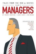 Cover: Tales from the Red & Whites Volume 3: Managers - Tales From
