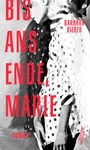 Cover: Bis ans Ende, Marie - Kremayr & Scheriau