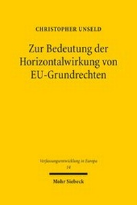 Abbildung von: Zur Bedeutung der Horizontalwirkung von EU-Grundrechten - Mohr Siebeck