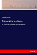 Cover: The complete sportsman - Hansebooks