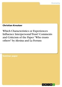 Enlarge image Cover: Which Characteristics or Experiences Influence Interpersonal Trust? Comments and Criticism of the Paper Who trusts others by Alesina and La Ferrara - GRIN Verlag