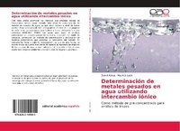 Abbildung von: Determinacion de metales pesados en agua utilizando intercambio ionico - Editorial Academica Espanola