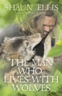 Cover: The Man Who Lives with Wolves - HarperCollins