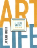 Cover: Art Life: Selected Writings 1991-2005 - Gregory R Miller & Company