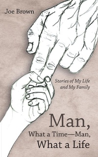 Enlarge image Cover: Man, What a Time-Man, What a Life - Inspiring Voices