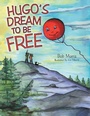 Cover: Hugo'S Dream to Be Free - Inspiring Voices
