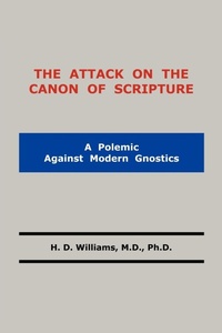 Enlarge image Cover: The Attack on the Canon of Scripture - Old Paths Publications, Inc