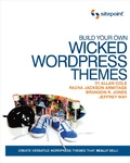Cover: Build Your Own Wicked Wordpress Themes - Sitepoint