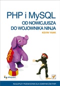 Cover: PHP i MySQL. Od nowicjusza do wojownika ninja - Helion