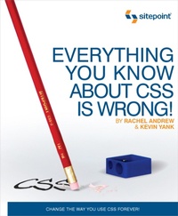 Enlarge image Cover: Everything You Know about CSS is Wrong! - Sitepoint