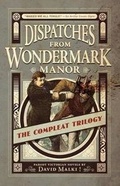 Cover: Dispatches from Wondermark Manor - Bearstache Books