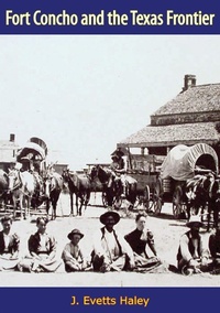 Enlarge image Cover: Fort Concho and the Texas Frontier - Borodino Books