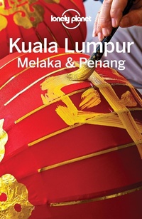 Abbildung von: Lonely Planet Kuala Lumpur, Melaka & Penang - Lonely Planet Global Limited