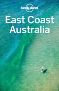 Cover: Lonely Planet East Coast Australia - Lonely Planet Global Limited