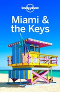 Cover: Lonely Planet Miami & the Keys - Lonely Planet Global Limited